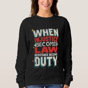 Wenn Ungerechtigkeit Rechtswiderstand wird zur Pfl Sweatshirt
