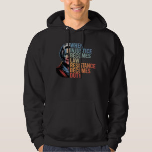 Wenn Ungerechtigkeit zum Gesetz wird, wird Widerst Hoodie