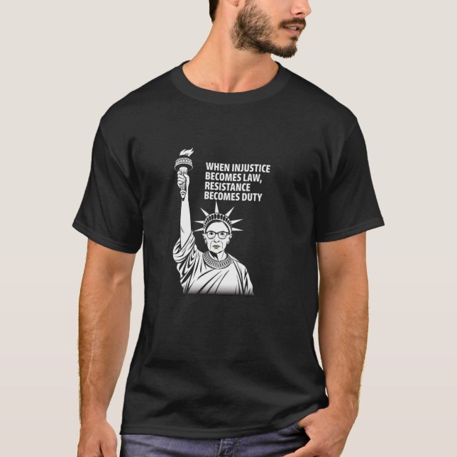 Wenn Ungerechtigkeit zum Gesetz wird, wird Widerst T-Shirt (Vorderseite)