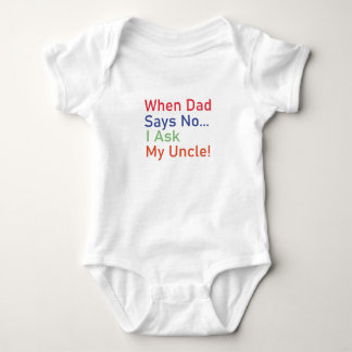 Wenn Vater sagt: Nein, ich Fragte mein Onkel Baby  Strampler