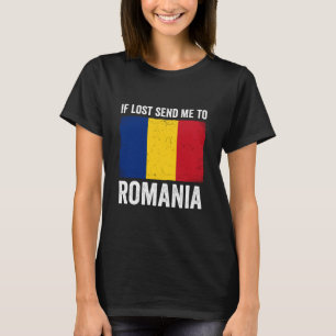 Wenn verloren, schicken Sie mich nach Rumänien T-Shirt