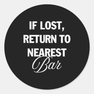 Wenn verloren, zum nächsten Bar zurückkehren Lusti Runder Aufkleber