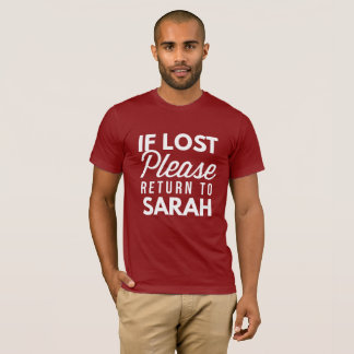 Wenn verlorene bitte Rückkehr zu Sarah T-Shirt