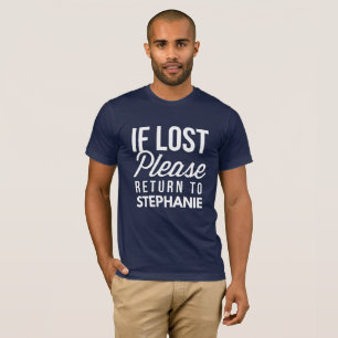 Wenn verlorene bitte Rückkehr zu Stephanie T-Shirt