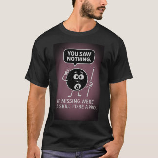 Wenn vermisst werden ein Talent wäre t-shirt