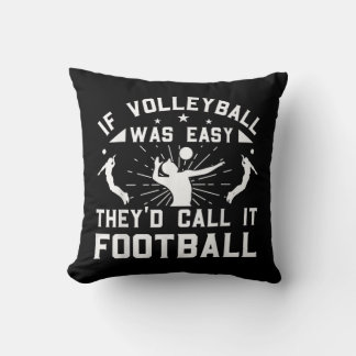 Wenn Volleyball einfach wäre, würden sie es Fußbal Kissen