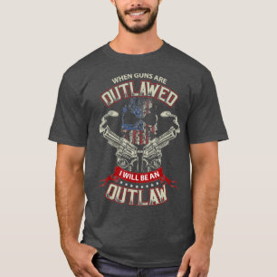 Wenn Waffen geächtet sind, werde ich ein Gesetzlos T-Shirt