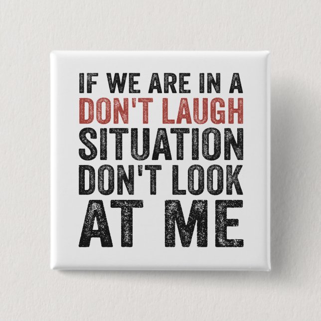 Wenn wir auf einer Don't Lagh-Situation sind, scha Button (Vorderseite)