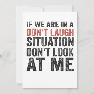 Wenn wir auf einer Don't Lagh-Situation sind, scha Einladung