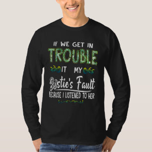 Wenn wir in Schwierigkeiten sein Besessenheit fehl T-Shirt