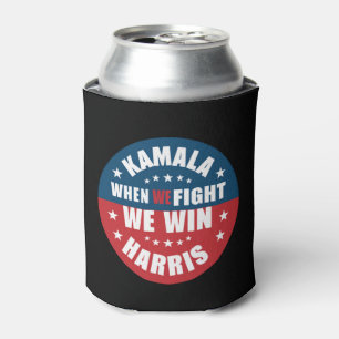 Wenn wir kämpfen, gewinnen wir 2024 Kamala Harris  Dosenkühler