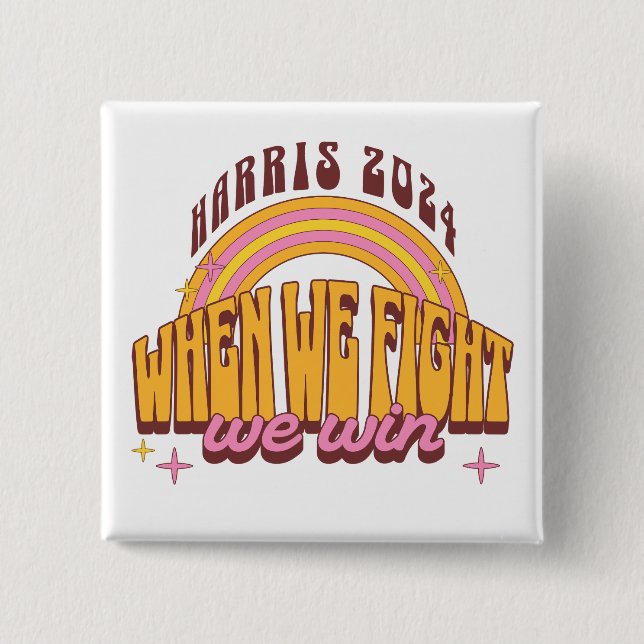 Wenn wir kämpfen gewinnen wir Harris 2024 Button (Vorderseite)