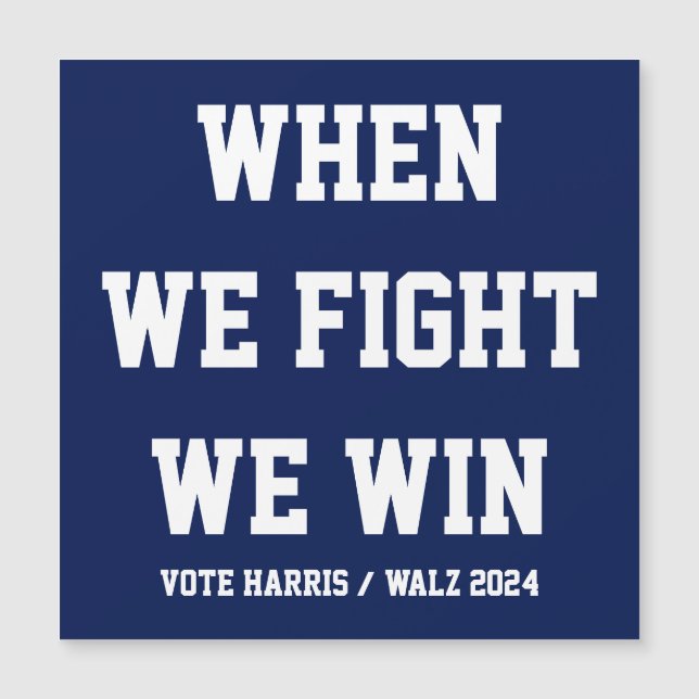 Wenn wir kämpfen gewinnen wir Harris Walz Magnetkarte (Vorderseite)