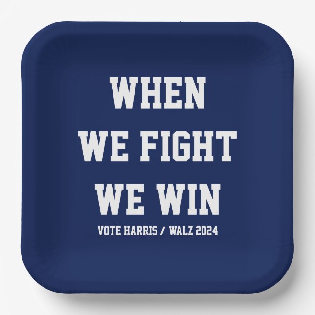 Wenn wir kämpfen gewinnen wir Harris Walz Pappteller (Vorderseite)