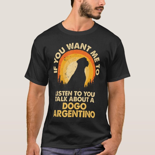 Wenn Woll mir hören reden über Hunde Dogo Argentin T-Shirt (Vorderseite)