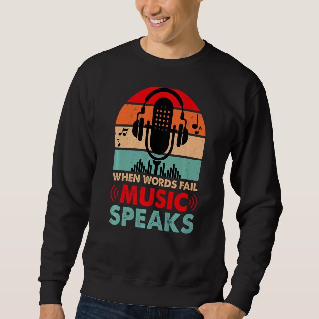 Wenn Worte Musik Versagt sprechen Sweatshirt (Vorderseite)