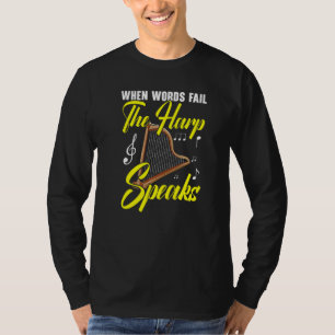 Wenn Worte versagen, spricht die Harfe Harfenist M T-Shirt