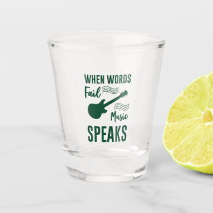 Wenn Wörter Musik Versagt haben Schnapsglas