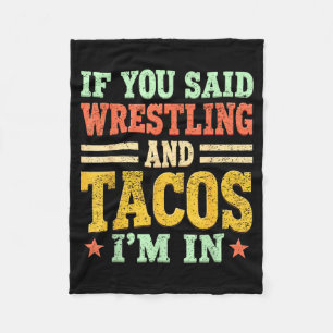 Wenn Wrestling und Tacos gesagt wird, bin ich drin Fleecedecke