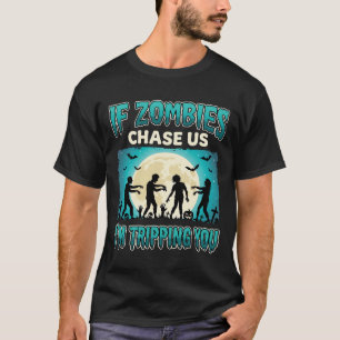 Wenn Zombies uns lustiges Halloween jagen T-Shirt