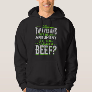 Wenn zwei Veganer in einen Streit kommt, ist es ei Hoodie