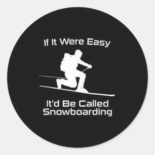 Wenn's einfach wäre, würde man Telemark-Skifahren Runder Aufkleber