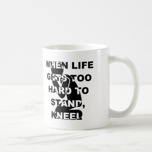 Wenns Leben zu hart ist, um zu stehen, knie nieder Tasse