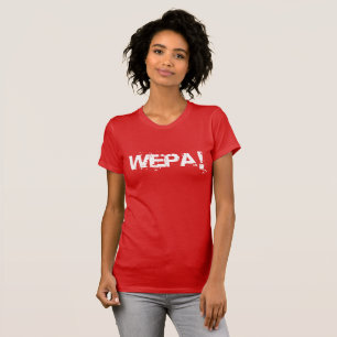 Wepa! - Der T - Shirt der Frauen - (Libre