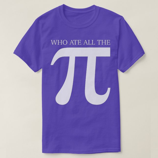 Wer all die Pi Funny Number Symbol Math Scienc geg T-Shirt (Design vorne)