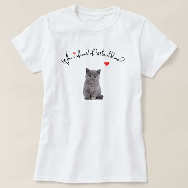 Wer Angst vor dem kleinen Alten hat, Cat Shirt Ges (Design vorne)