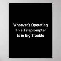 Wer auch immer diesen Teleprompter bedient, steckt