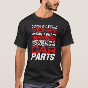 Wer auch immer Geld gesagt hat, kann Glück nicht k T-Shirt
