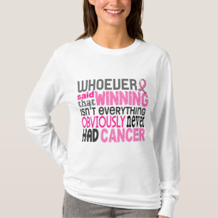 Wer auch immer sagte Brustkrebs T-Shirt
