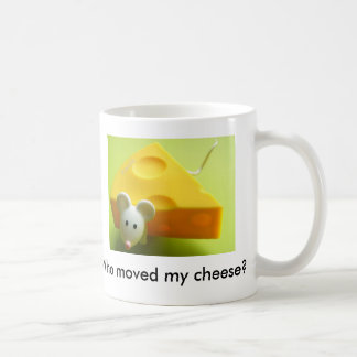 Wer bewegte meinen Käse? Tasse