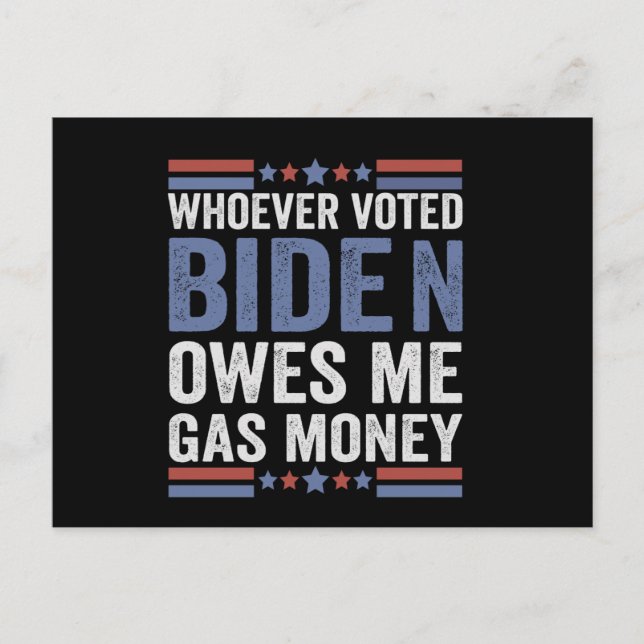 Wer Biden gewählt hat, besitzt mir Gas Money Funny Postkarte (Vorderseite)