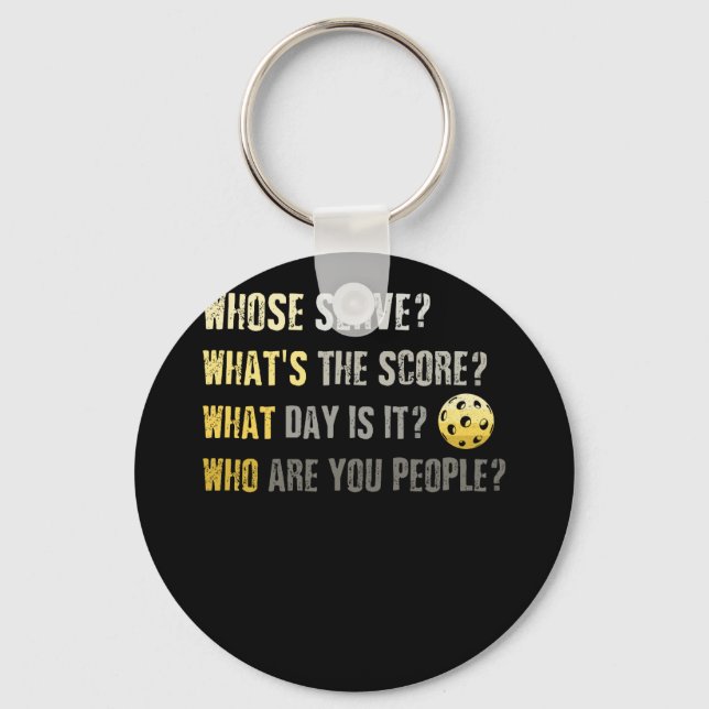 Wer bist du, Leute lustige Pickleball Sport Schlüsselanhänger (Vorderseite)