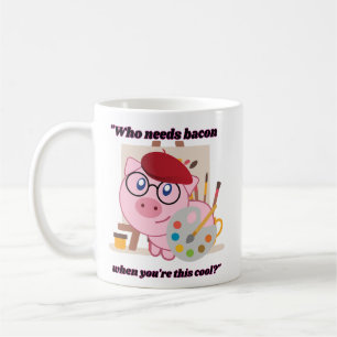 wer braucht bacon-schwein-zitat kaffeetasse