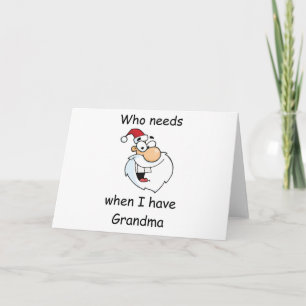Wer braucht den Weihnachtsmann, wenn ich Oma habe Feiertagskarte