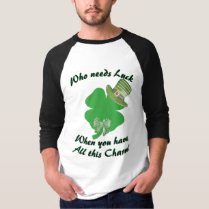 "Wer braucht Glück..." St. Patricks Tag T-Shirt