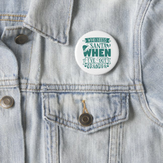 Wer braucht Santa, wenn ich Opa habe - Opa Button