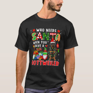Wer braucht Santa, wenn man einen Rottweiler-Santa T-Shirt