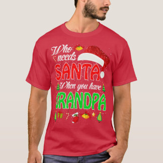 Wer braucht Santa, wenn man Opa Weihnachten 2 hat T-Shirt