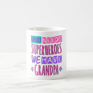 Wer braucht Superhelden, wir haben Opa Kaffeetasse