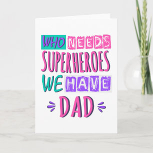 Wer braucht Superhelden, wir haben Papa Karte