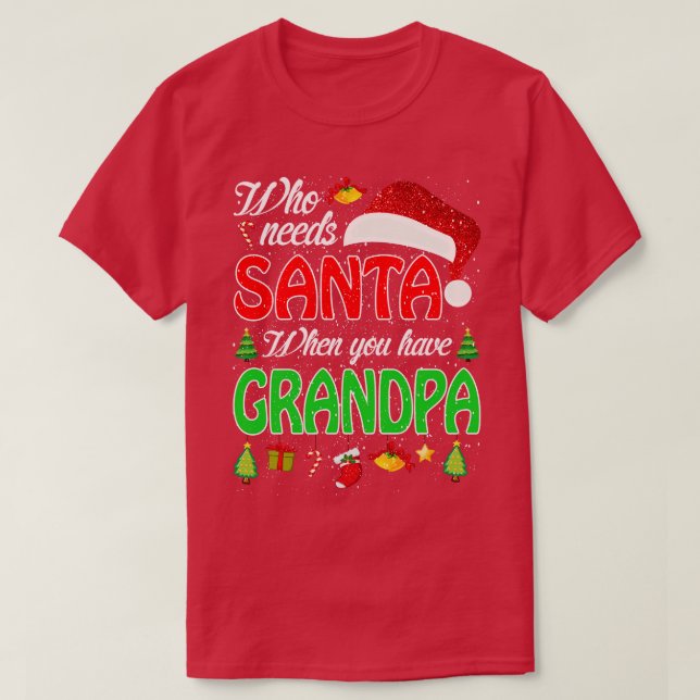 Wer den Weihnachtsmann braucht, wenn man Opa Weihn T-Shirt (Design vorne)