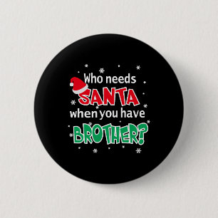 Wer den Weihnachtsmann braucht, wenn man Weihnacht Button