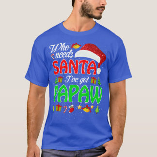 Wer den Weihnachtsmann Got Papaw Funny Matching Fa T-Shirt