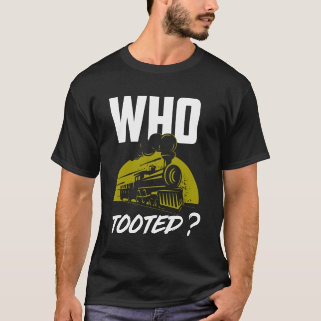 Wer die Eisenbahn getootet hat T-Shirt (Vorderseite)