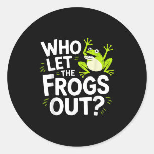 Wer die Frösche aus Shirt Funny Frog Liebhaber Gel Runder Aufkleber