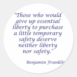 Wer die grundlegende Freiheit aufgeben würde... Runder Aufkleber